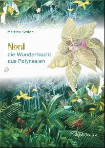 Noni - die Wunderfrucht aus Polynesien